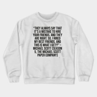 the office funny quote Crewneck Sweatshirt